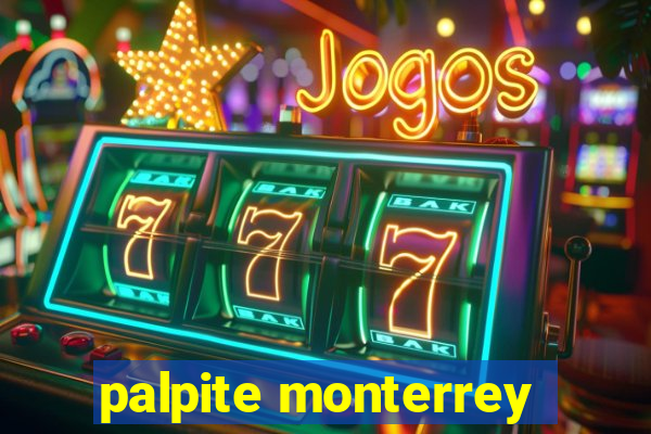 palpite monterrey